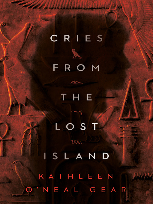 Title details for Cries from the Lost Island by Kathleen O'Neal Gear - Available